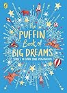 The Puffin Book of Big Dreams by Yassmin Abdel-Magied
