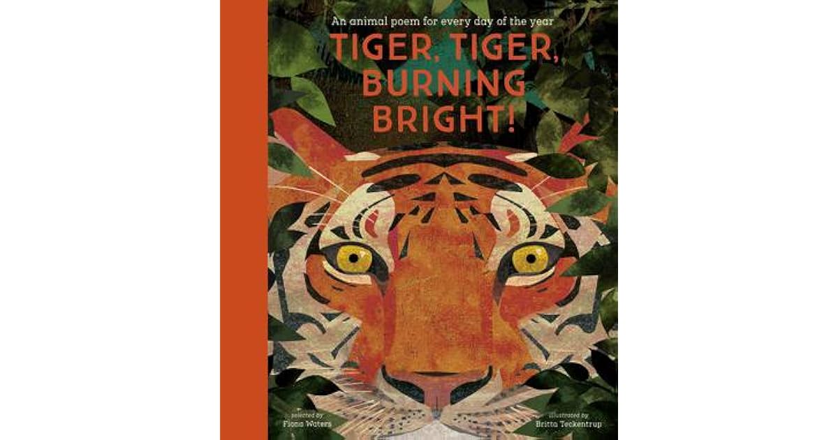 Tiger, Tiger, Burning Bright! An animal poem for every day of the year by Fiona Waters