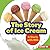 The Story of Ice Cream by Stacy Taus-Bolstad