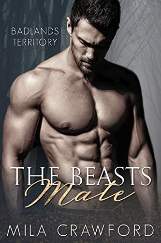 The Beast’s Mate: Fated Mates (Badlands Territory, #5)