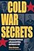 Cold War Secrets: A Vanished Professor, A Suspected Killer, and Hoover’s FBI (True Crime History)