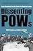 Dissenting POWs: From Vietn...