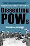 Dissenting POWs: From Vietnam’s Hoa Lo Prison to America Today