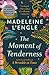 The Moment of Tenderness