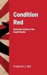 Condition Red: Destroyer Action in the South Pacific