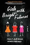 Girls with Bright Futures by Tracy Dobmeier