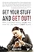 Get Your Stuff and Get Out! by Bryan Horn