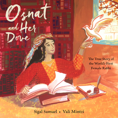 Osnat and Her Dove: The True Story of the World's First Female Rabbi (Hardcover)