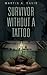 Survivor Without a Tattoo by Martin A.  David