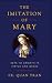 The Imitation of Mary: Keys...