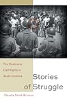 Stories of Struggle: The Clash over Civil Rights in South Carolina