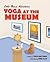 Yoga at the Museum (Little Mouse Adventures)