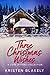 Three Christmas Wishes: A L...