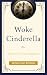 Woke Cinderella by Suzy Woltmann