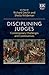 Disciplining Judges: Contem...