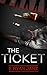 The Ticket by E. Ryan Janz