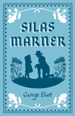 Silas Marner: Annotated Edition