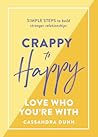 Crappy to Happy by Cassandra  Dunn