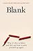 Blank: Why it's fine to fal...