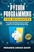 Python Programming for Beginners by PROGRAMMING LANGUAGES ACADEMY
