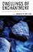 Dwellings of Enchantment by Bénédicte Meillon
