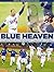 Blue Heaven - Los Angeles Dodgers World Series Champions by KCI Sports Publishing