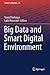 Big Data and Smart Digital Environment (Studies in Big Data)