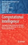 Computational Intelligence: International Joint Conference, IJCCI 2015 Lisbon, Portugal, November 12-14, 2015, Revised Selected Papers (Studies in Computational Intelligence, 669) Computational Intelligence: International Joint Conference, IJCCI 2015 Lisbon, Portugal, November 12-14, 2015, Revised Selected Papers (Studies in Computational Intelligence, 669)