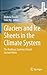 Glaciers and Ice Sheets in ...