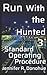 Run With the Hunted 3: Standard Operating Procedure