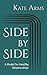Side by Side: A Model for Healthy Relationships (Side by Side Guides)