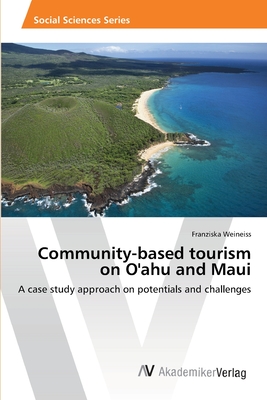 Community-based tourism on O'ahu and Maui: A case study approach on potentials and challenges