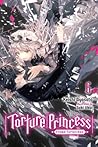 Torture Princess: Fremd Torturchen, Vol. 6 (Torture Princess: Fremd Torturchen, #6)
