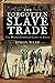The Forgotten Slave Trade: The White European Slaves of Islam
