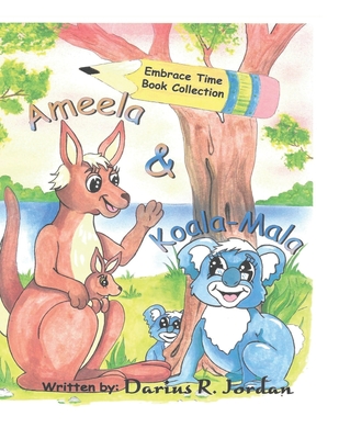 Ameela & Koala Mala Illustrated Edition / Spanish: Embracing Time Publishing (Spanish Edition)