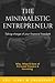 THE MINIMALISTIC ENTREPRENEUR