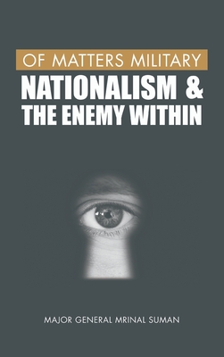 Of Matters Military: Nationalism and the Enemy Within (Of Matters Military (Indian Army))