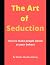 The Art of Seduction: How t...