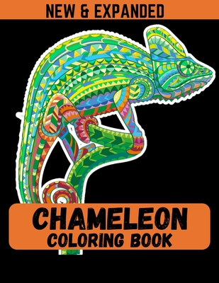 Chameleon Coloring Book (New & Expanded): Enjoy Relaxing Patterns of Nature's Colorful Reptiles for Boys, Girls and Kids