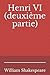 Henri VI (deuxi�me partie): par William Shakespeare