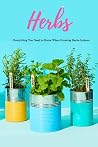 Herbs: Everything You Need To Know When Growing Herbs Indoors: Trivia Quiz Game Book