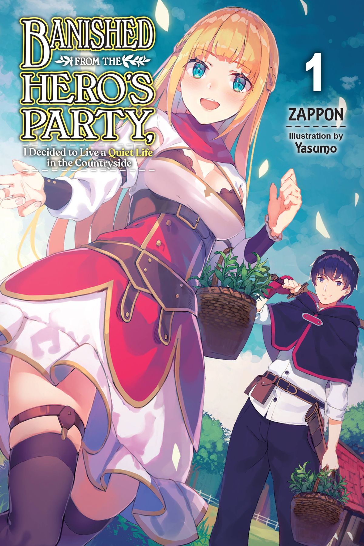 Banished from the Hero's Party, I Decided to Live a Quiet Life in the Countryside (Light Novel), Vol. 1