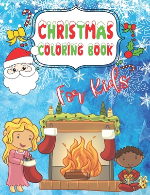 Christmas Coloring Book for Kids: Fun Children’s Gift for Kids ages 4-8 Color Santa, Reindeer, Snow Globe, Polar Bear, Kids, Christmas Trees, ... more. Fun for 8-12, Stocking Stuffer for Kids
