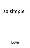 so simple