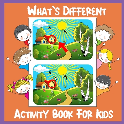 Whats Different Activity Book Kids: Gift For Kids, Toodlers And Preschools