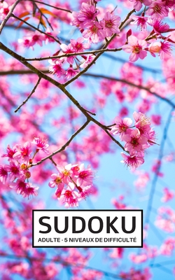 SUDOKU adulte: 200 grilles de jeux sur 5 niveaux: facile, moyen, difficile, expert et diabolique | Jeu de logique, entretient la mémoire | Format 12 x ... femme, adulte et senior (French Edition)