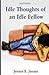 Idle Thoughts of an Idle Fellow Illustrated