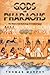 Gods And Pharaohs: The Hist...