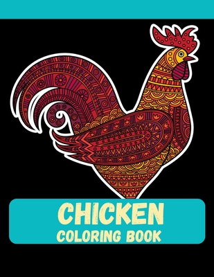 Chicken Coloring Book: Best girt for Kids, Boys And Girls