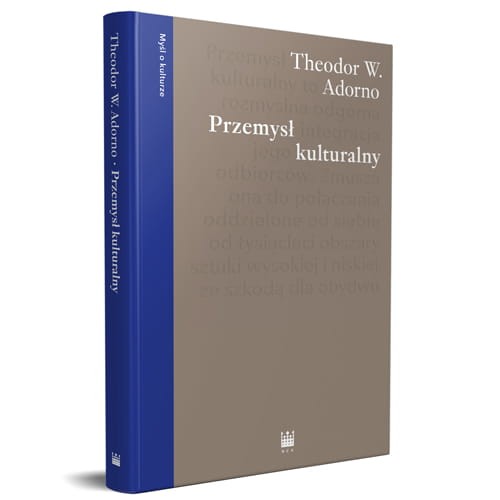 Przemysł kulturalny. Wybrane eseje o kulturze masowej